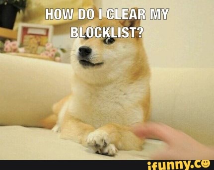 HOW CLEAR MY BLOCKLIST?
