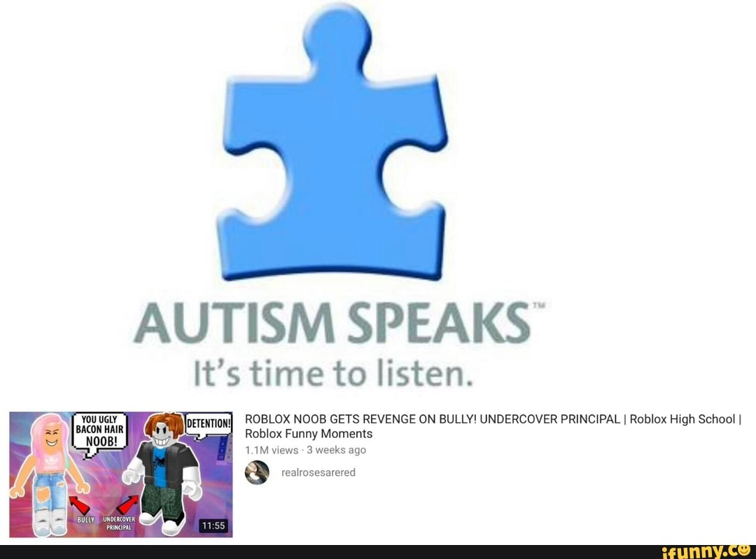 Autism Speaks It S Time To Listen Roblox Noob Gfi S Revenge On