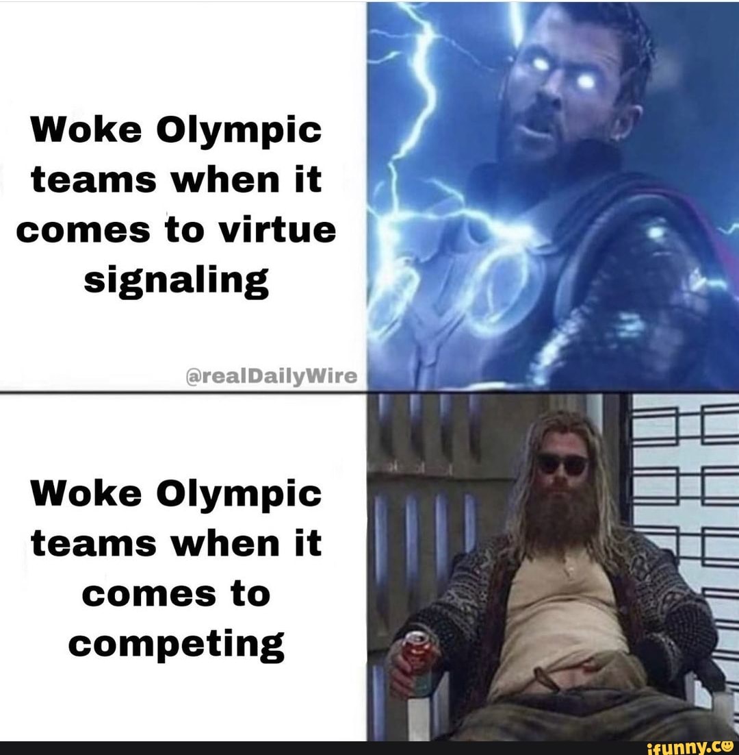 Woke Olympic teams when it comes to virtue signaling Woke Olympic teams