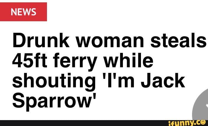 Woman yelling 'I'm Jack Sparrow!' hijacks ferry