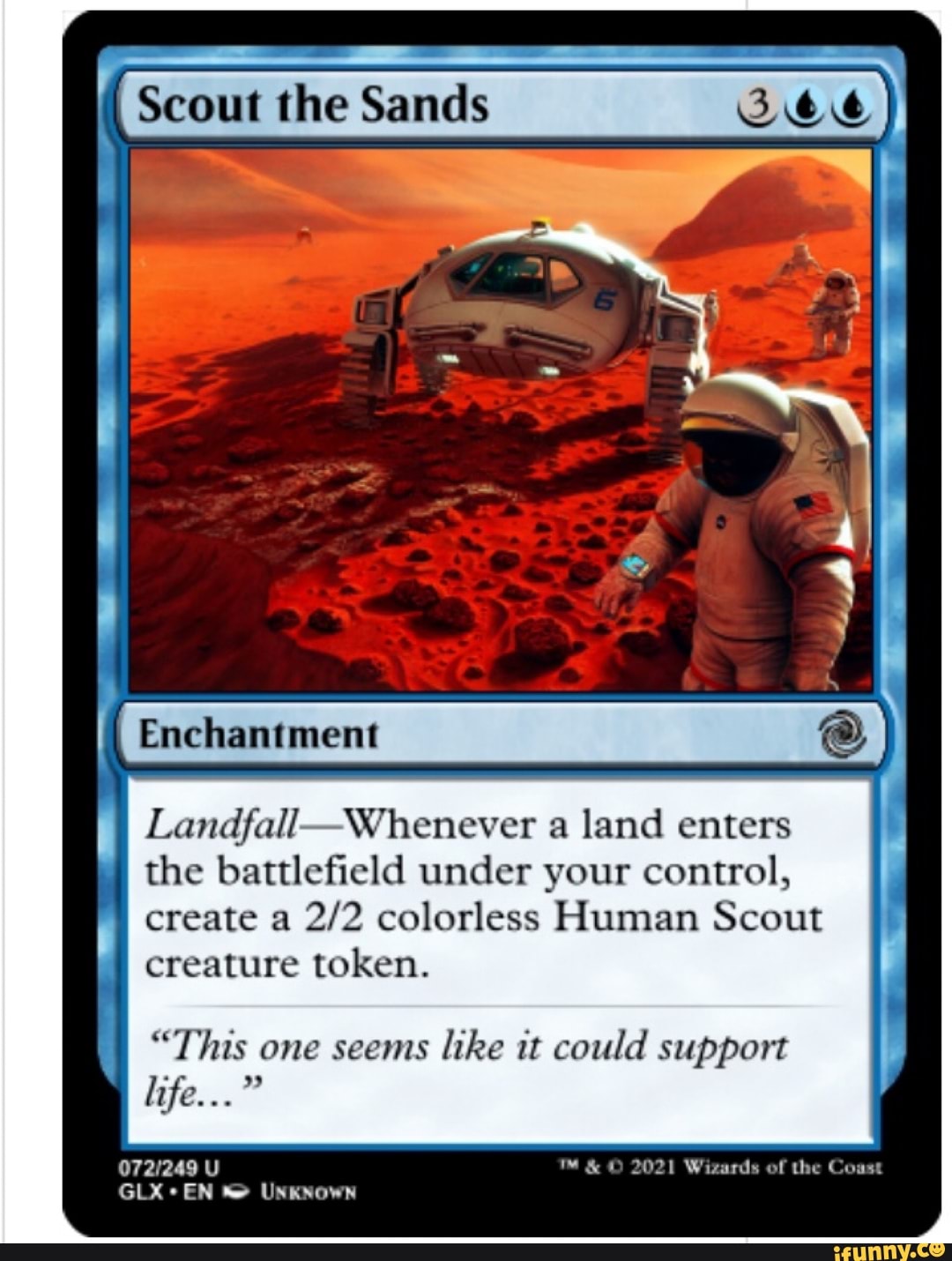 Scout the Sands Bee
I Enchantment
Landfall) Whenever a land enters the battlefield under your control, create a colorless Human Scout creature token.
"This one seems like it could support
life..."
U & 2021 Wizards of the Coast
UNKNOWN