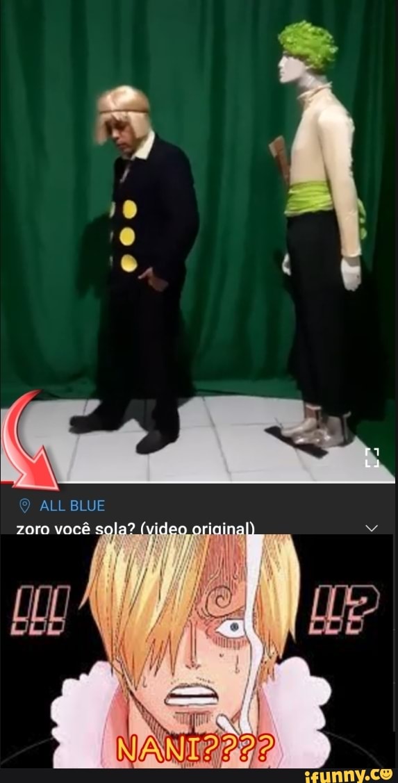 zoro você sola? ívideo orininal)