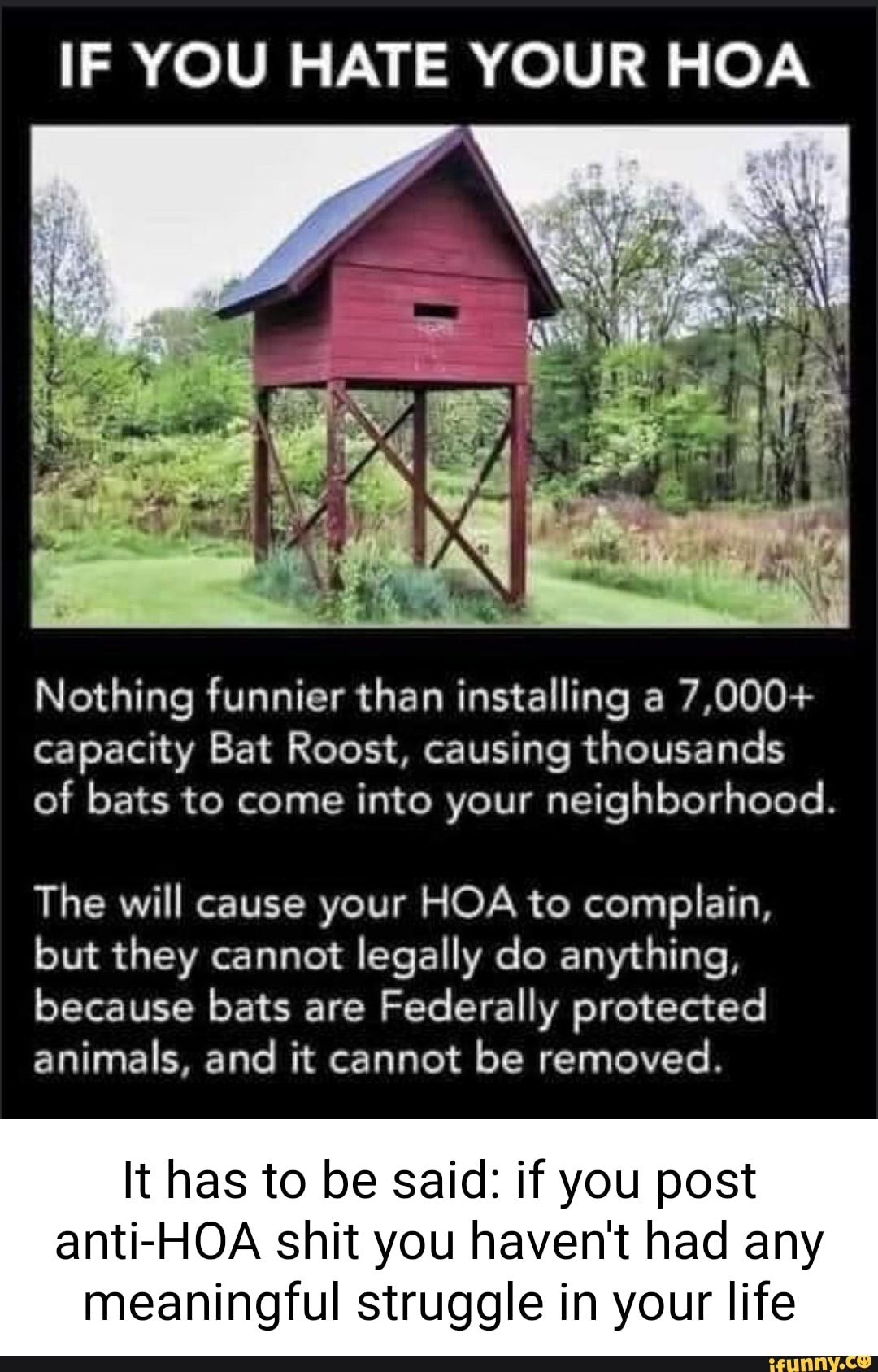 IF YOU HATE YOUR HOA Nothing funnier than installing a 7,000+ capacity