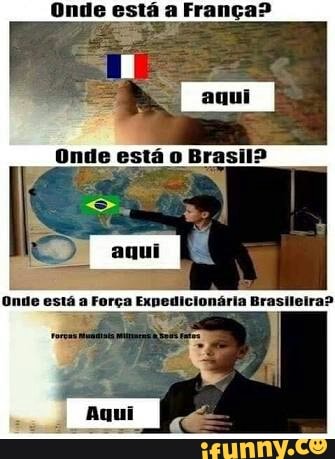 Onde está a França?
Onde esta o Brasil?