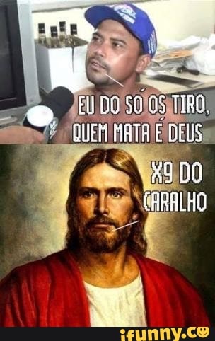 EU DO SO TIRU QuER iATA E DiS
CRRALHO