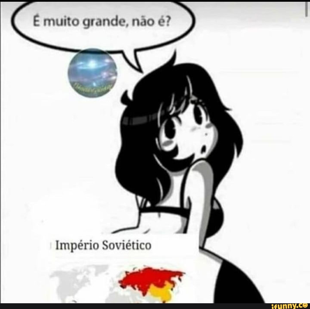 É muito grande, não é?