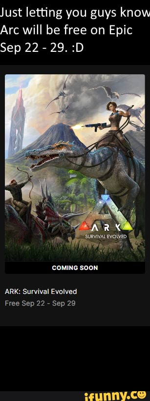 ARK will be free on Epic games store from September 22 to September 29!! :  r/ARK