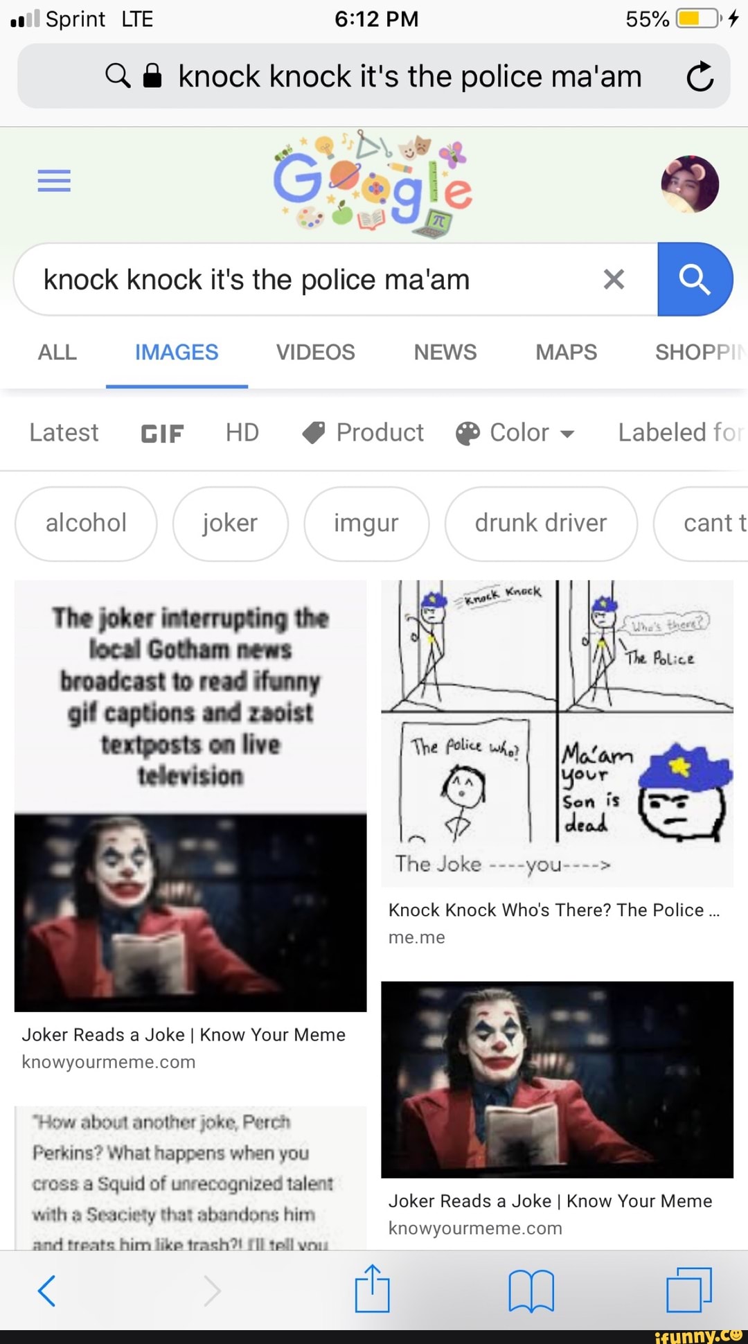 Q knock knock it's the police ma'iam CG
knock knock it's the police ma'am x
ALL IMAGES VIDEOS NEWS MAPS SHOP
Latest GIF HD Product Color Labeled
joker imgur drunk driver cant t
The Police 1)
The Joke you
alcohol
The joker imerrupting the
local Gotham news
broadcast to read ifunny
gif captions and zaoist
textposts on live
television
Joker Reads a Joke I Know Your Meme
knowyourmeme.com
"How about another joke, Perch
Perkins? What happens when you
cross a Squid of une nized talent
Joker Reads a Joke I Know Your Meme
with Seaciety that abandons him