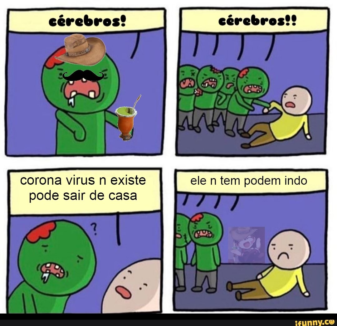 corona virus n existe ele n tem podem indo
pode sair de casa