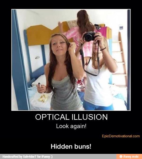 OPTICAL ILLUSION
Look again!
Hidden buns! - Hidden buns!