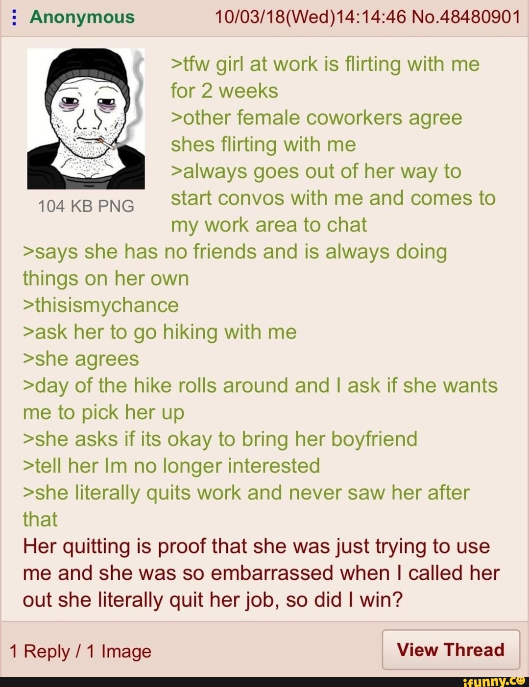  Anonymous No.48480901 >tfw girl at work is flirting with me for 2