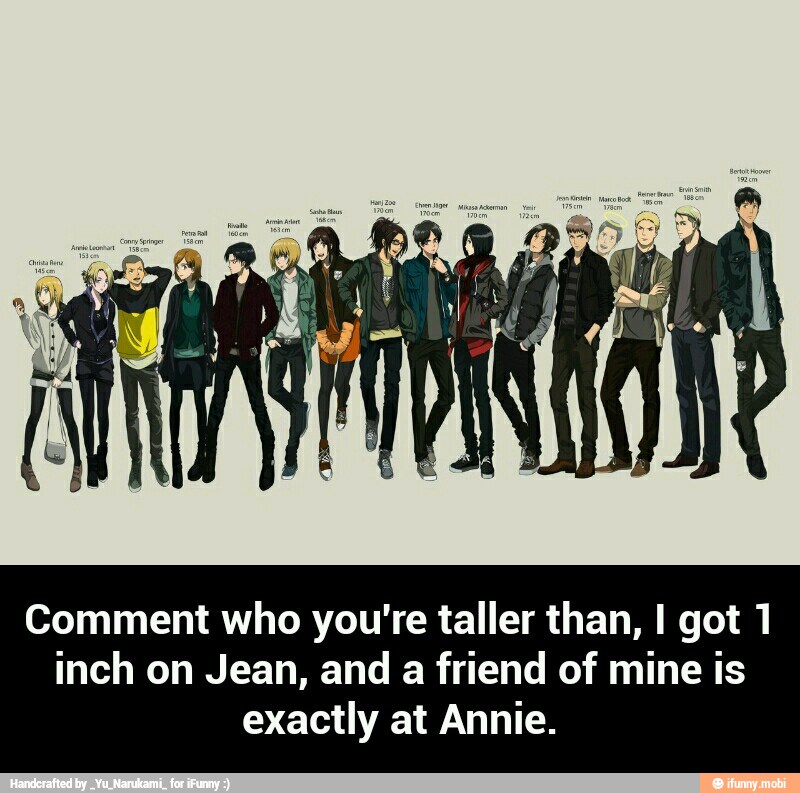 Comment who you're taller than, I got 1
inch on Jean, and a friend of mine is
exactly at Annie. - Comment who you're taller than, I got 1 inch on Jean, and a friend of mine is exactly at Annie.