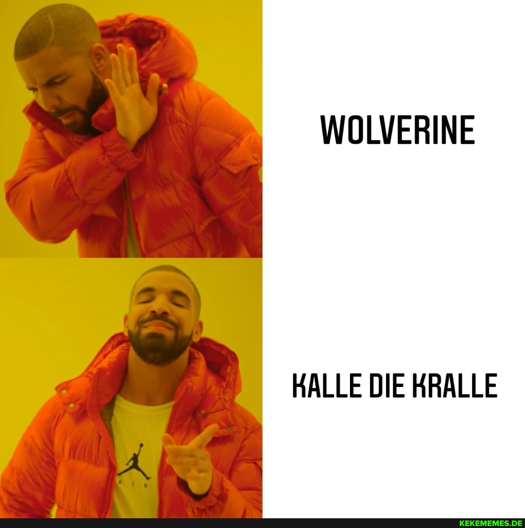 WOLVERINE
HALLE DIE KRALLE