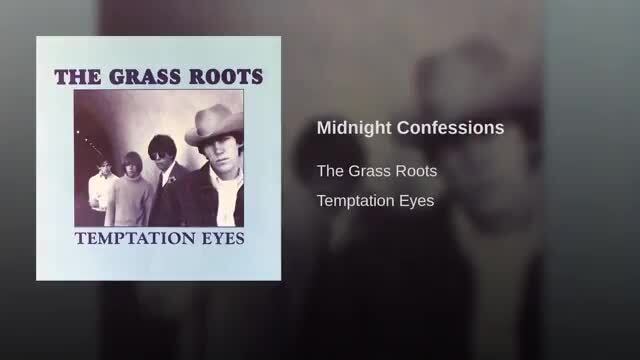 The Grass Roots Midnight Confessions Temptation Eyes Ifunny ifunny.
