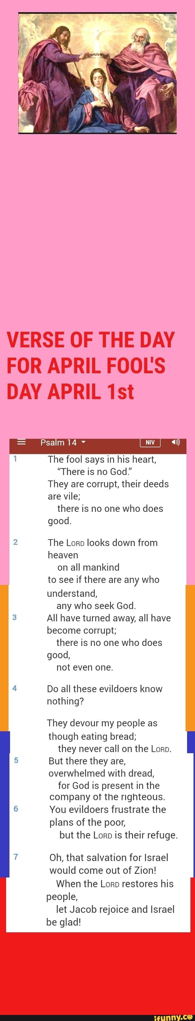 VERSE OF THE DAY FOR APRIL FOOLS DAY APRIL Psalm 14 The fool says in ...