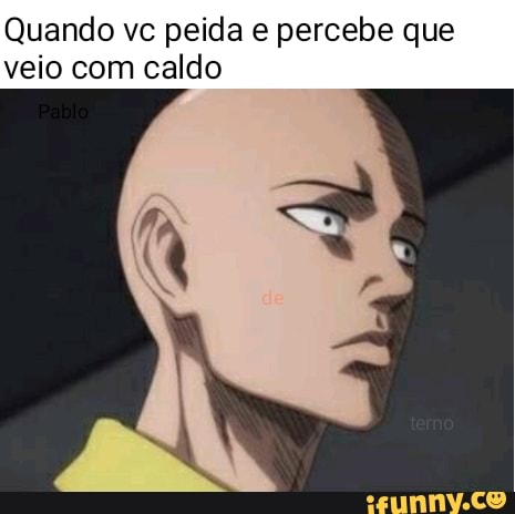 Quando vc peida e percebe que
veio com caldo