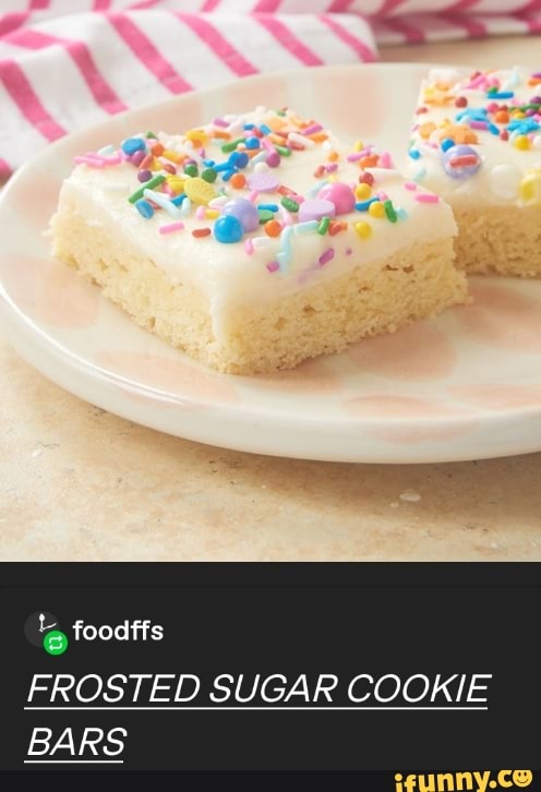 O
FROSTED SUGAR COOKIE
BARS