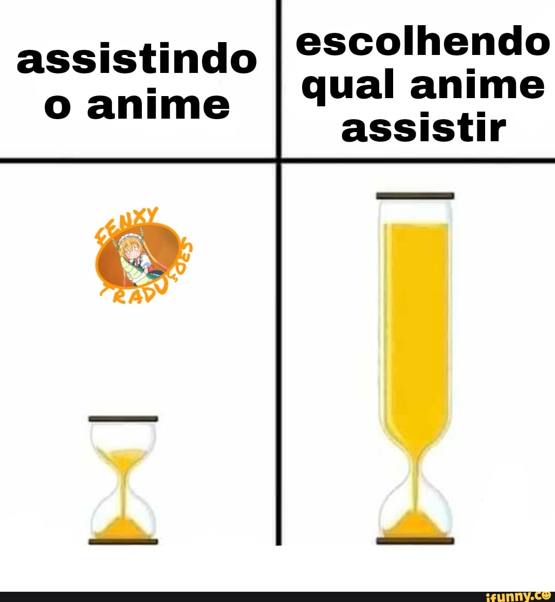 escolhendo qual anime assistir
assistindo o anime
