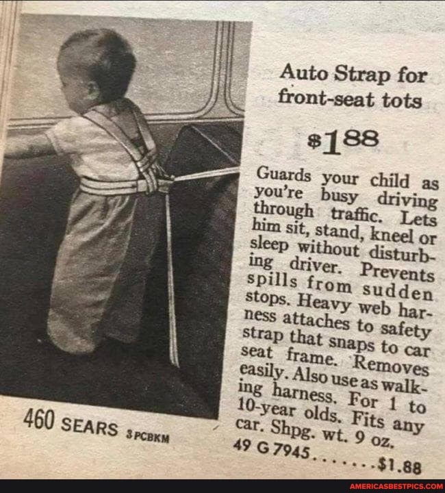 Auto Strap for front-seat tots
AS
%188
Guards your child as you're busy driving through traffic. Lety bim sit, stand, kneel or
spills
Stray
attaches
from suddem