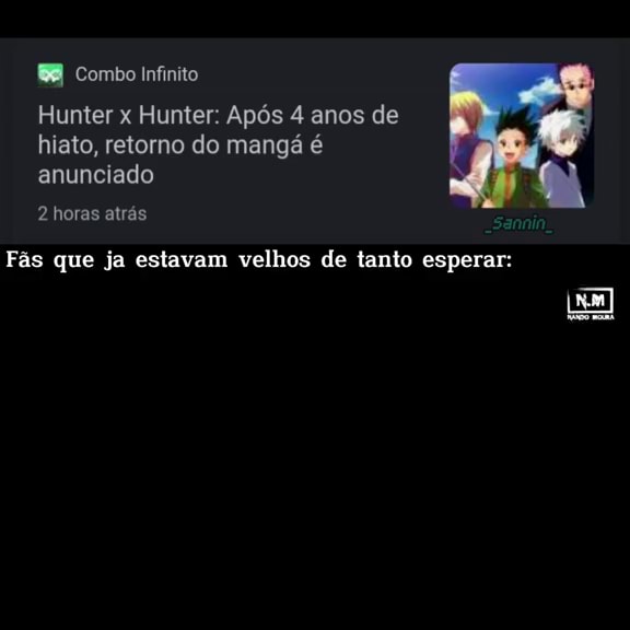 Combo Infinito Hunter x Hunter: Após 4 anos de hiato, retorno do