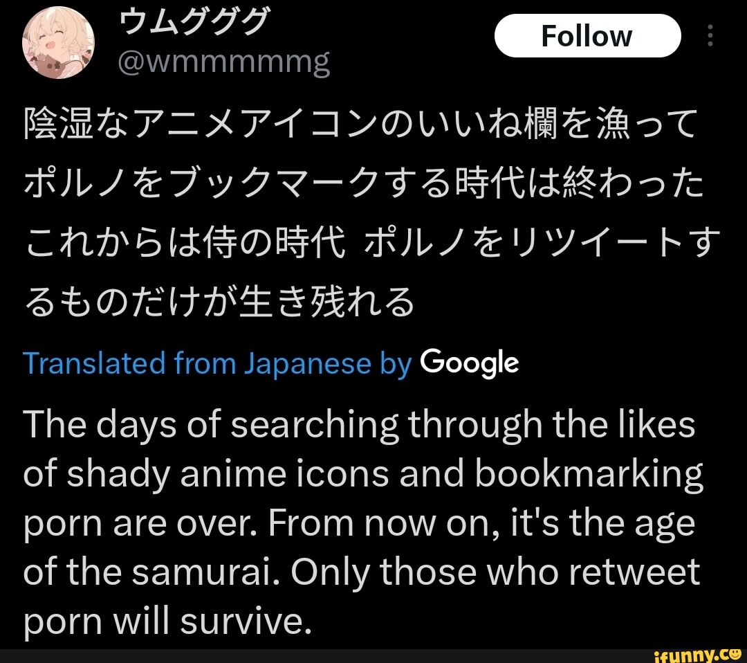 Google Japanese Porn - Follow @wmmmmmsg SINS Translated from Japanese by Google The days of  searching through the likes of