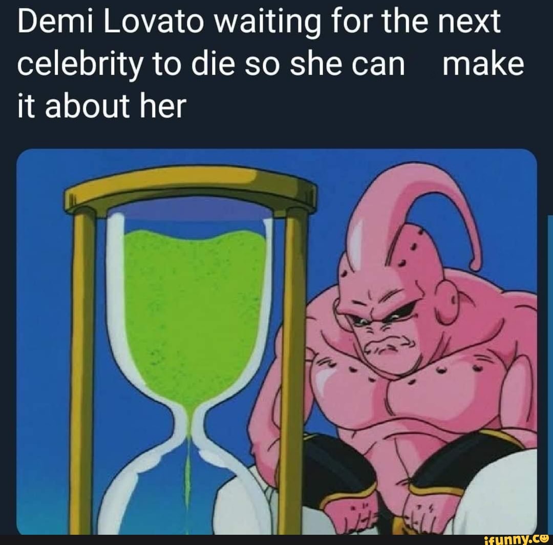 Demi Lovato waiting for the next celebrity to die so she can make it about her