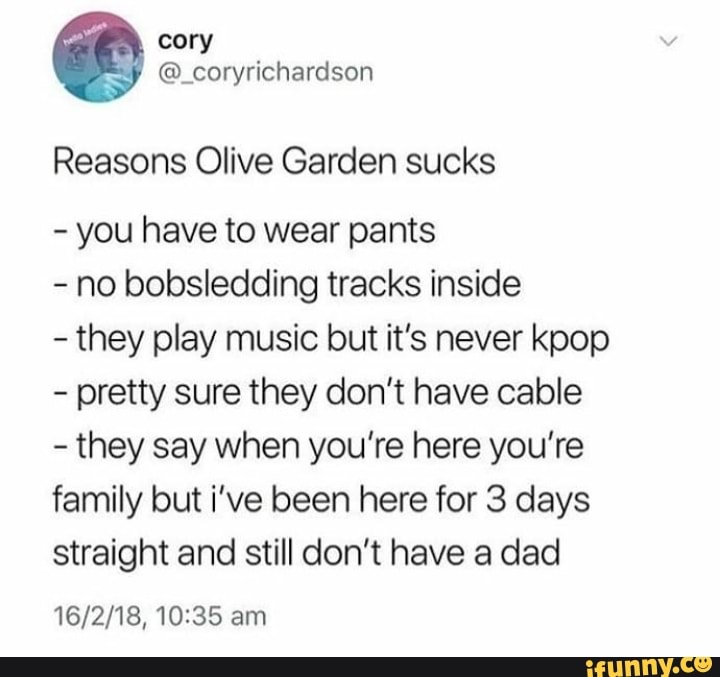 Reasons Olive Garden Sucks You Have To Wear Pants No