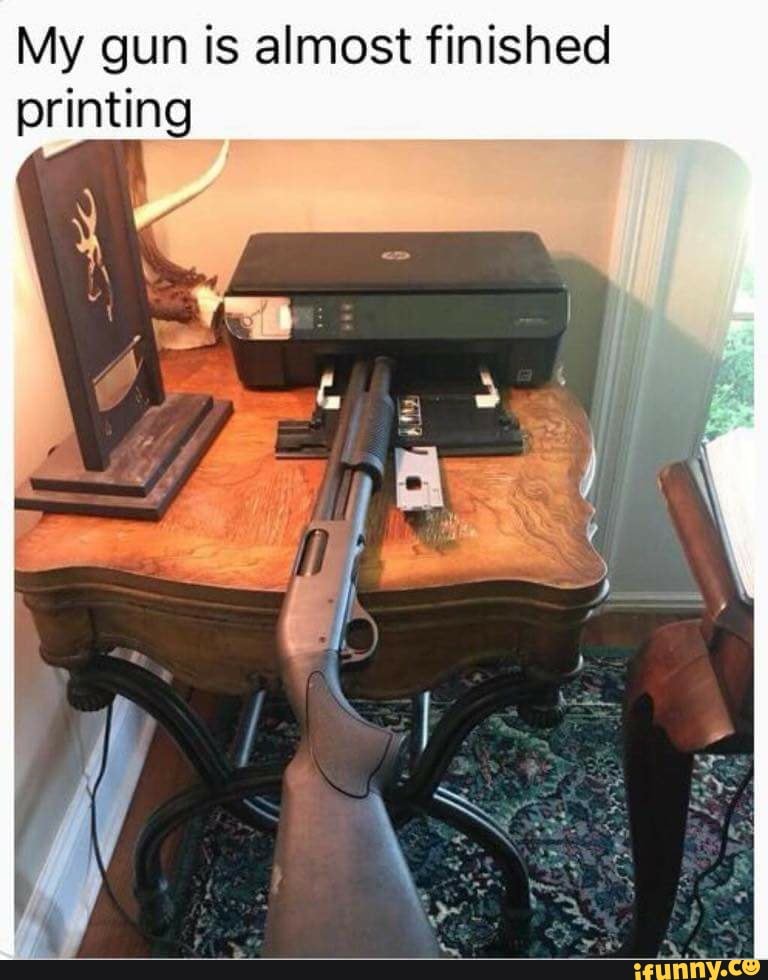 My gun is almost finished
printing