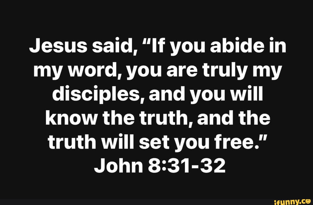 jesus-said-if-you-abide-in-my-word-you-are-truly-my-disciples-and