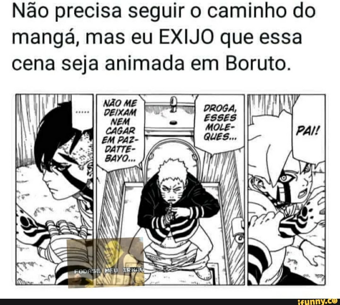 Não precisa seguir o caminho do
mangá, mas eu EXIJO que essa
cena seja animada em Boruto.