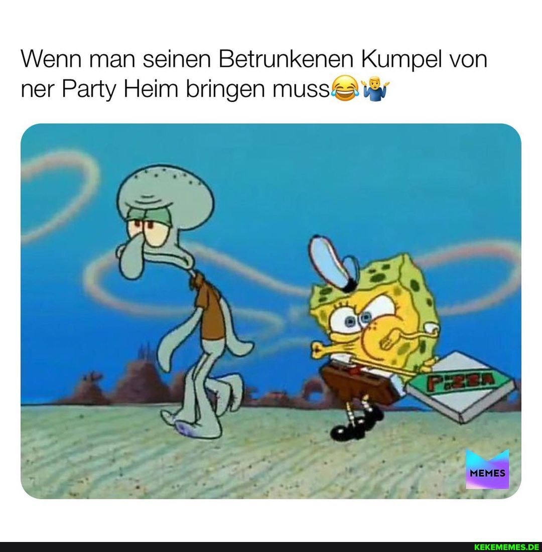 Wenn man seinen Betrunkenen Kumpel von ner Party Heim bringen muss@