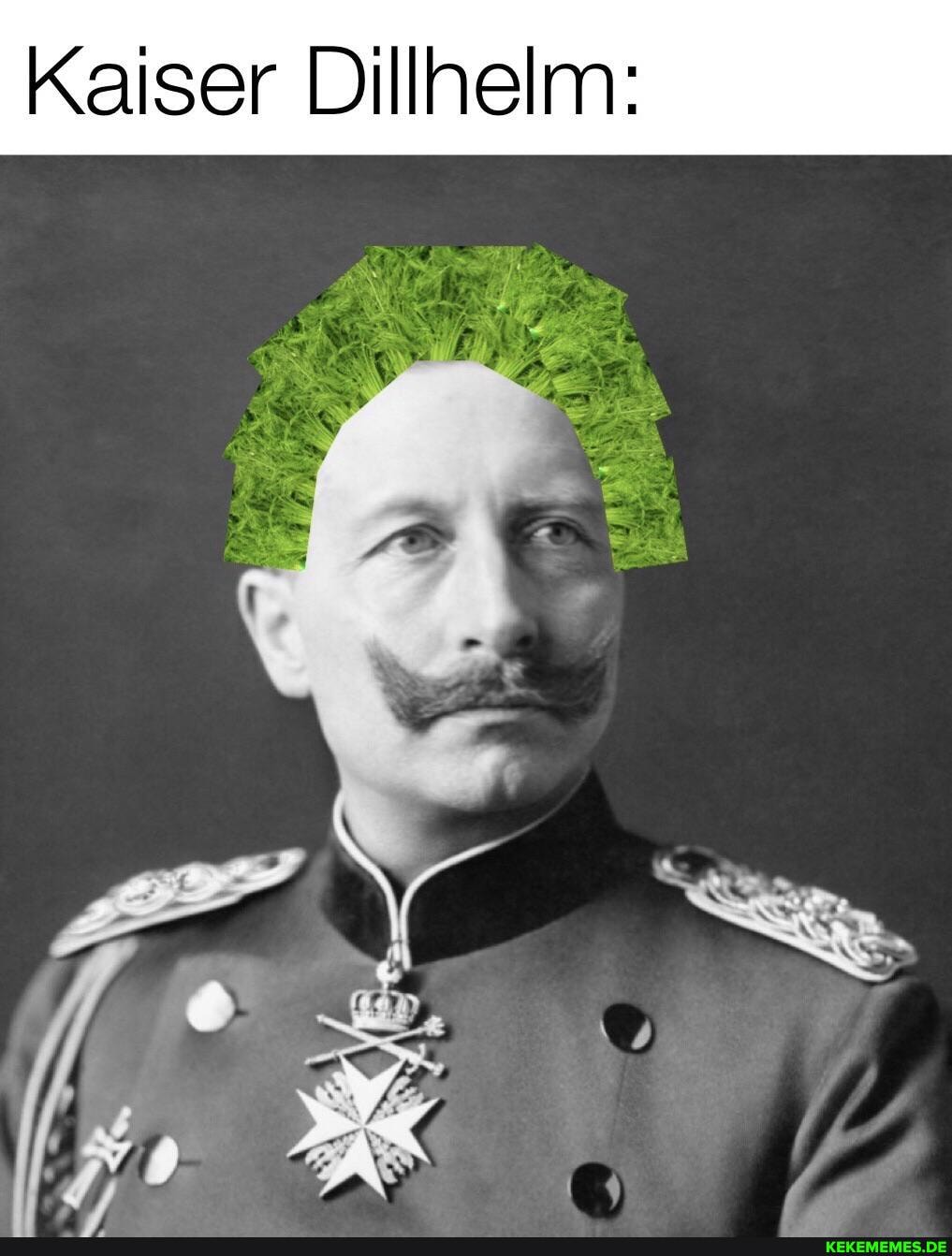 Kaiser Dillhelm: