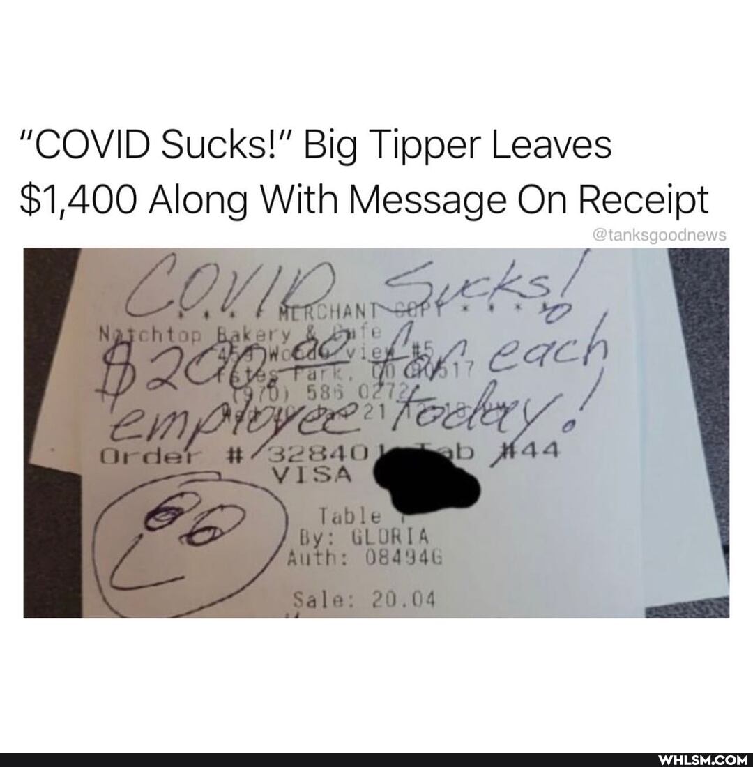 "COVID Sucks!" Big Tipper Leaves
$1,400 Along With Message On Receipt
@tanksgoodnews