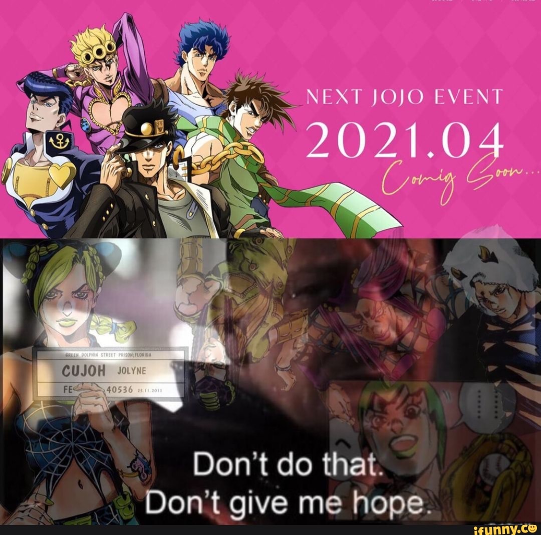 Don't do that.
Don't give me hope.