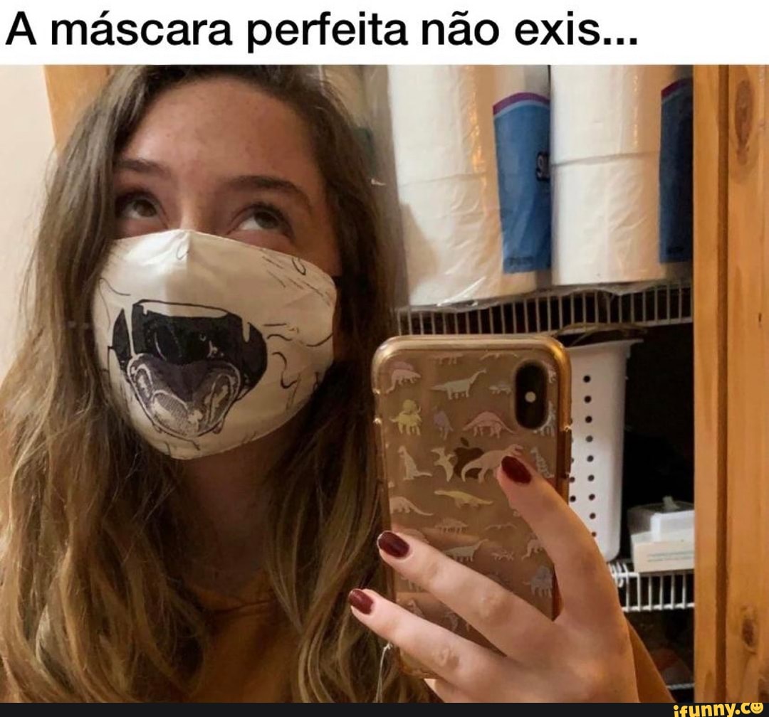 A máscara perfeita não exis...