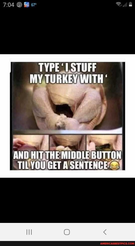 TYPE STUTE MY TURKEY (ITH
ANA HET THE BUTTON ViLYOU GET ScRTENEE
