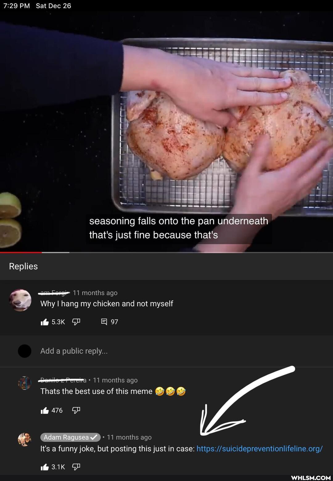 PM Sat Dec 26
II
seasoning falls onto the pan underneath
that's just fine because that's
Replies
months ago
Why hang my chicken and not myself
97
5.3K
Add a public reply...
11 months ago
Thats the best use of this meme BOD
476
Adam Ragusea 11 months ago
It's a funny joke, but posting this just in case: org/
3.1K