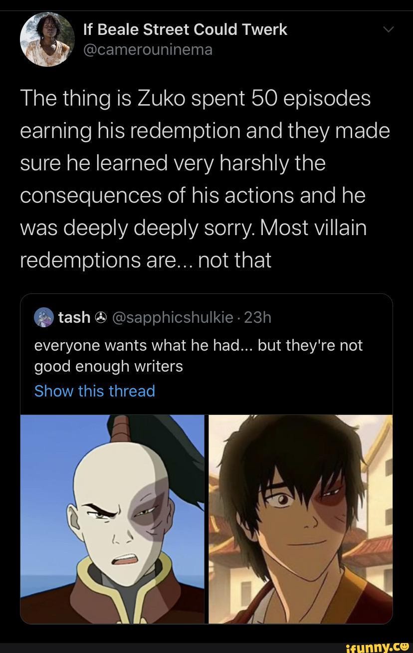 The Thing Is Zuko Spent 50 Episodes Earning His Redemption And They 