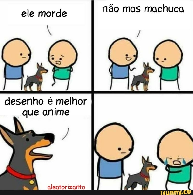REA não mas machuca
desenho é melhor
que anime