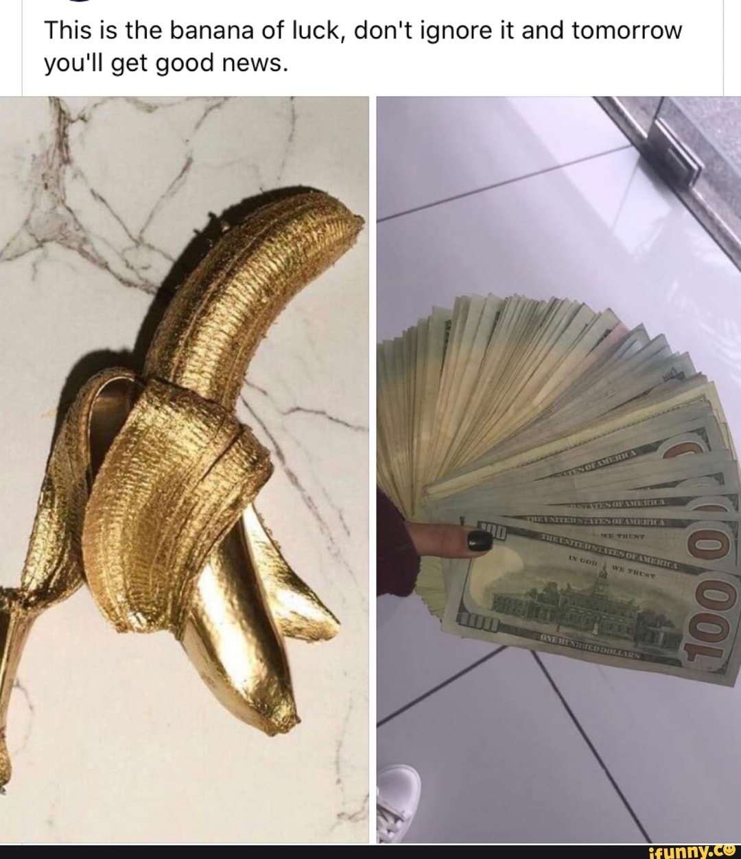 This is the banana of luck, don't ignore it and tomorrow
you'll get good news.