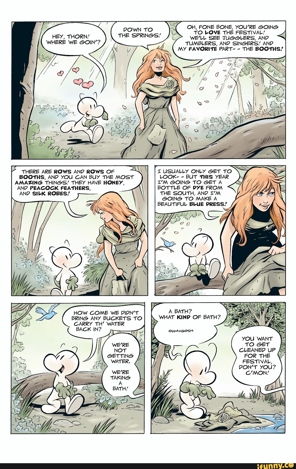 HEY, THORN! WHERE WE GOIN'? DOWN TO THE SPRINGS'! TO LOVE THE FESTIVAL