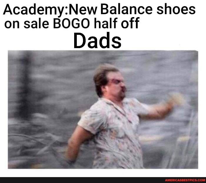 Balance shoes on sale BOGO half off
Dads