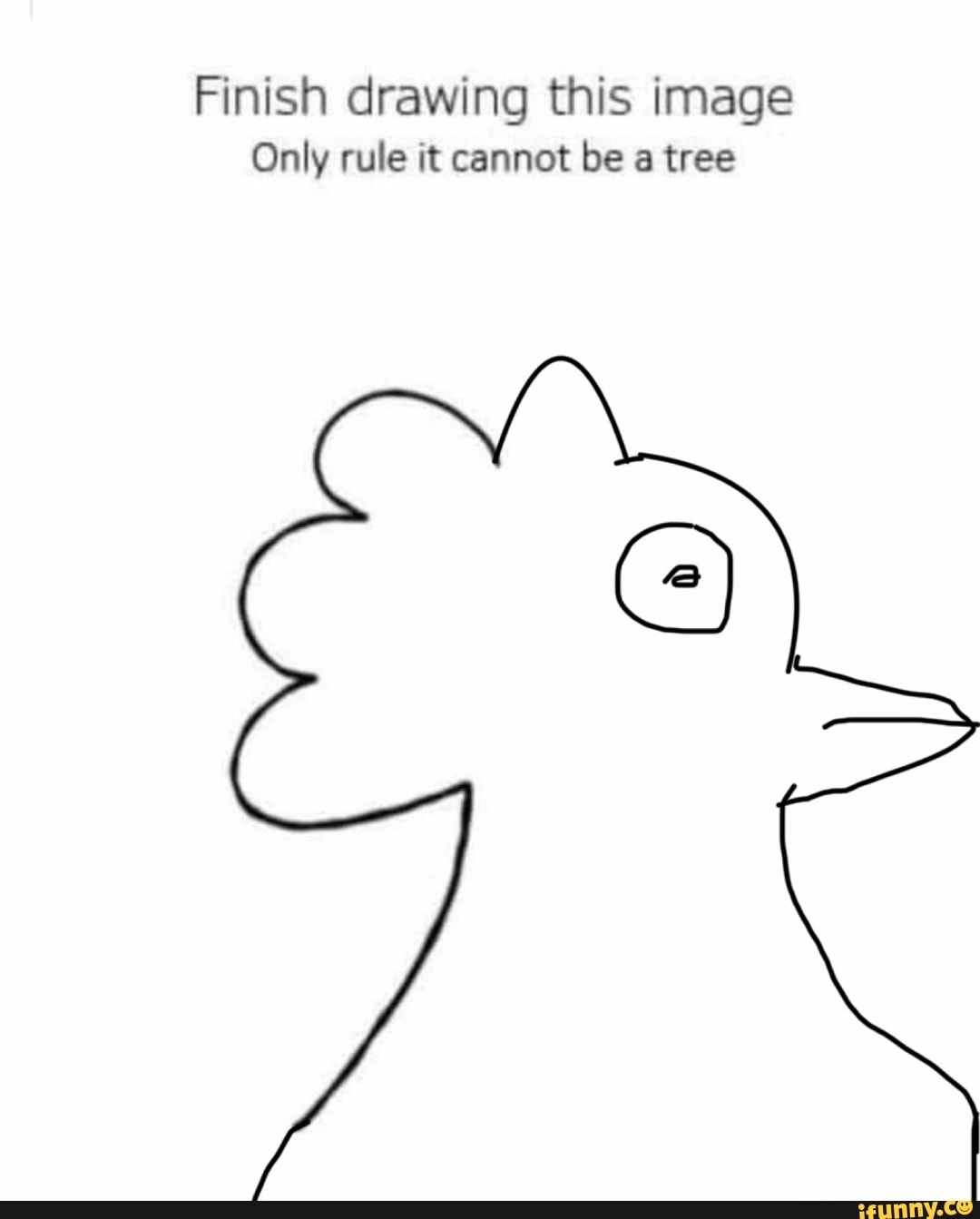 Finish drawing this image Only rule it cannot be a tree iFunny