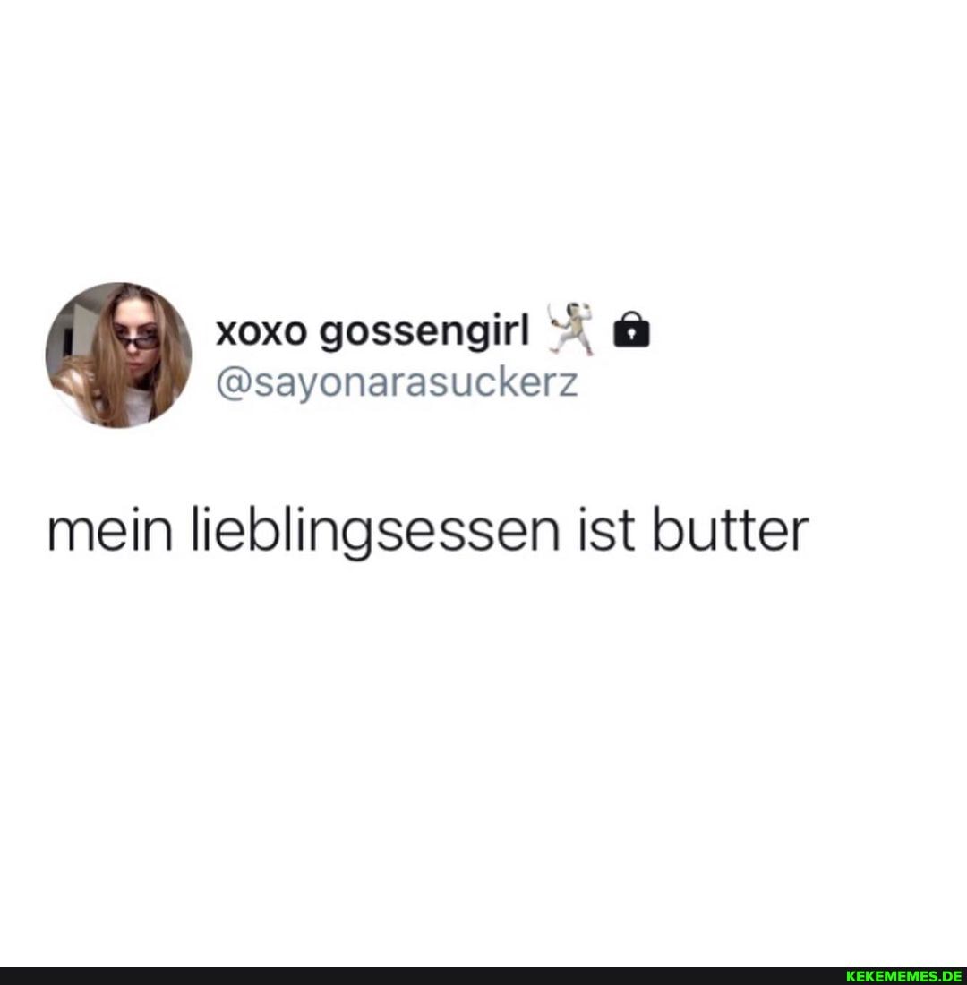 mein lieblingsessen ist butter