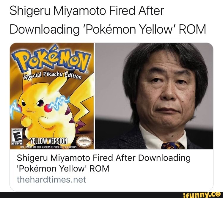 Shigeru Miyamoto Fired After Downloading Pokemon Yellow