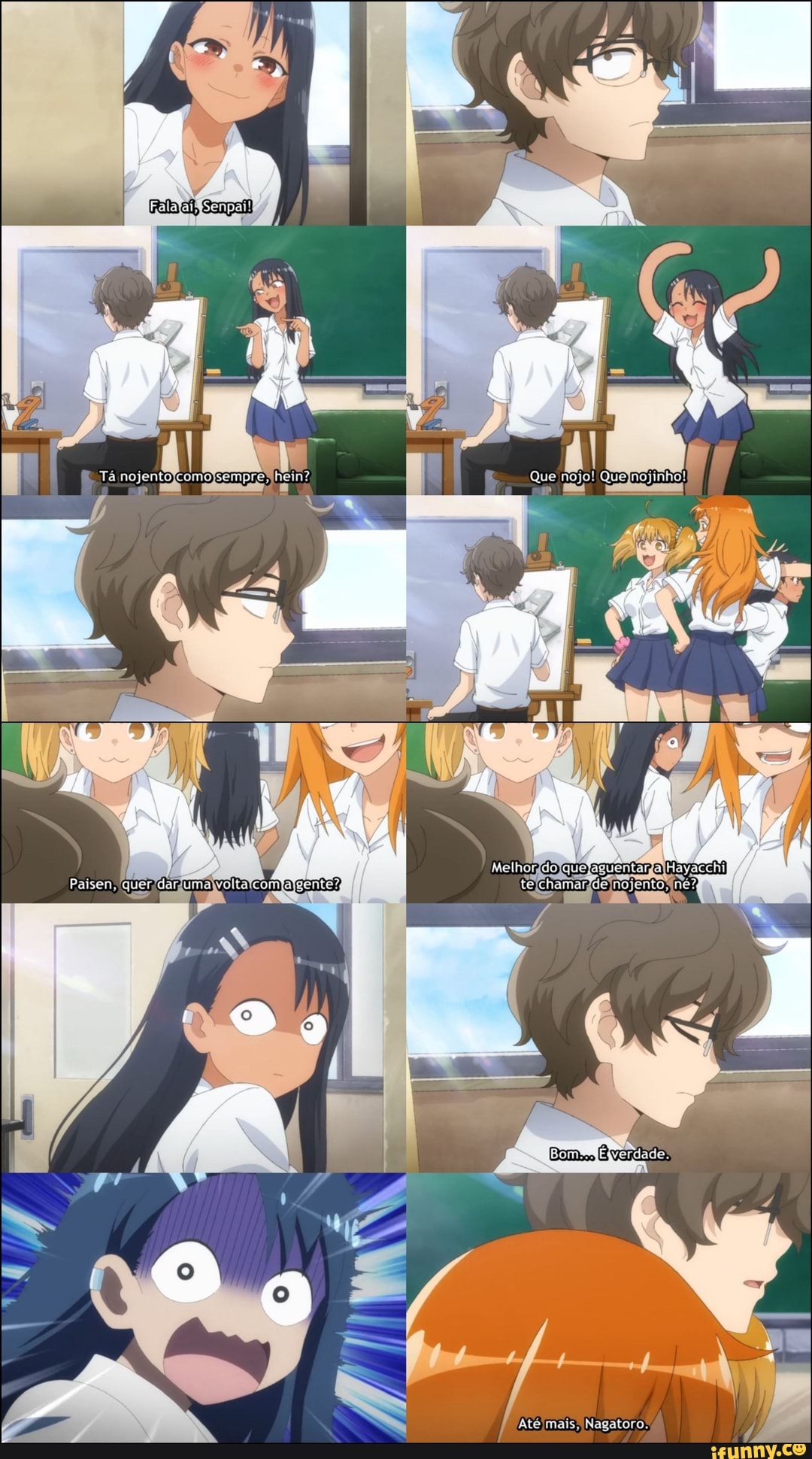 Tá hein?
Até mais, Nagatoro..