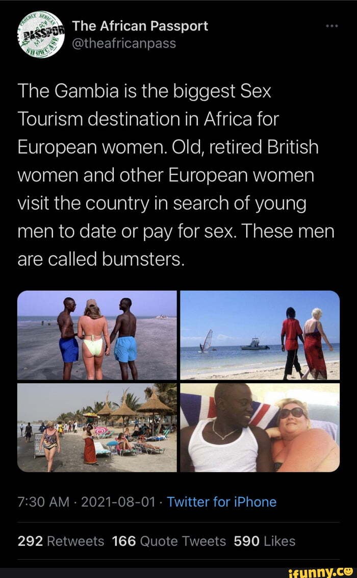 The Gambia is the biggest Sex Tourism destination in Africa for European  women. Old, retired British