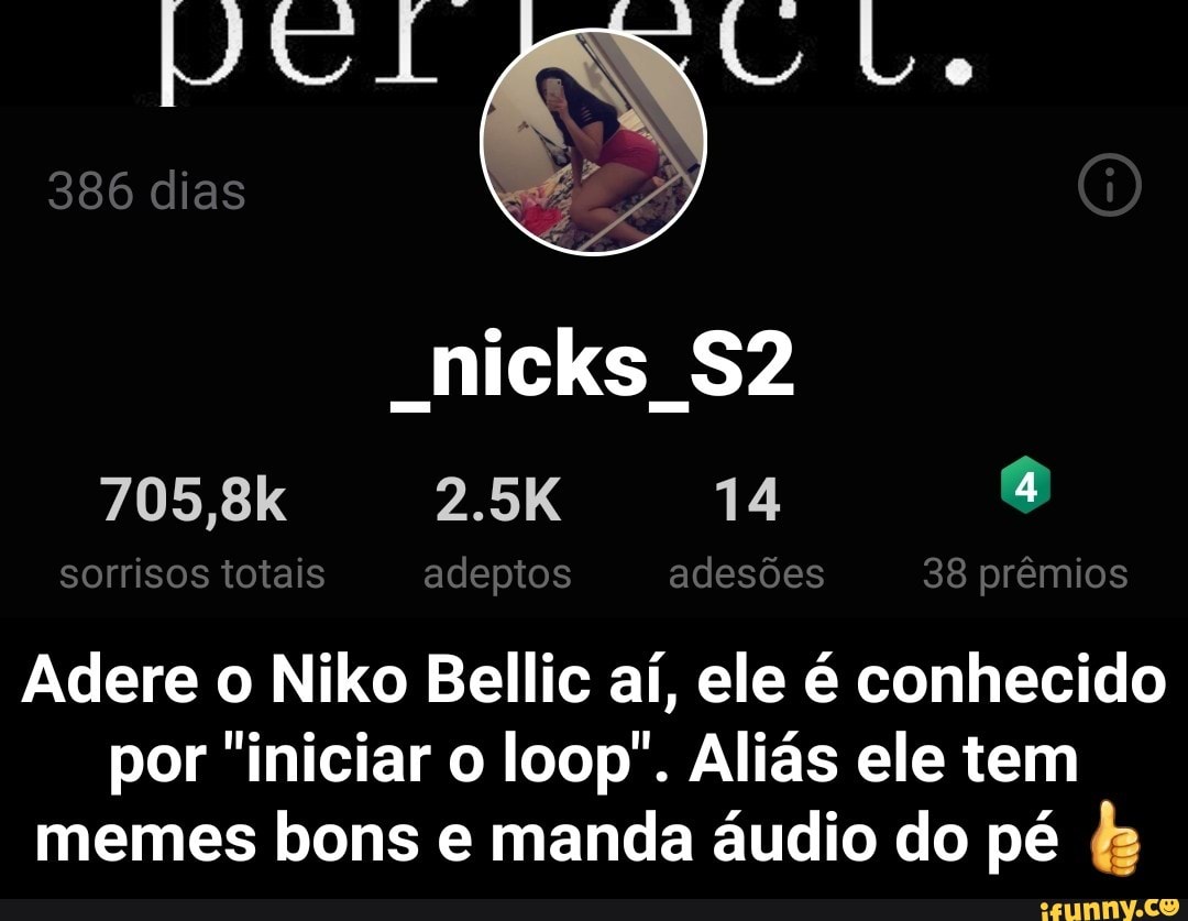 Adere o Niko Bellic aí, ele é conhecido
por "iniciar o loop". Aliás ele tem
memes bons e manda audio do pé - Adere o Niko Bellic aí, ele é conhecido por "iniciar o loop". Aliás ele tem memes bons e manda áudio do pé 👍