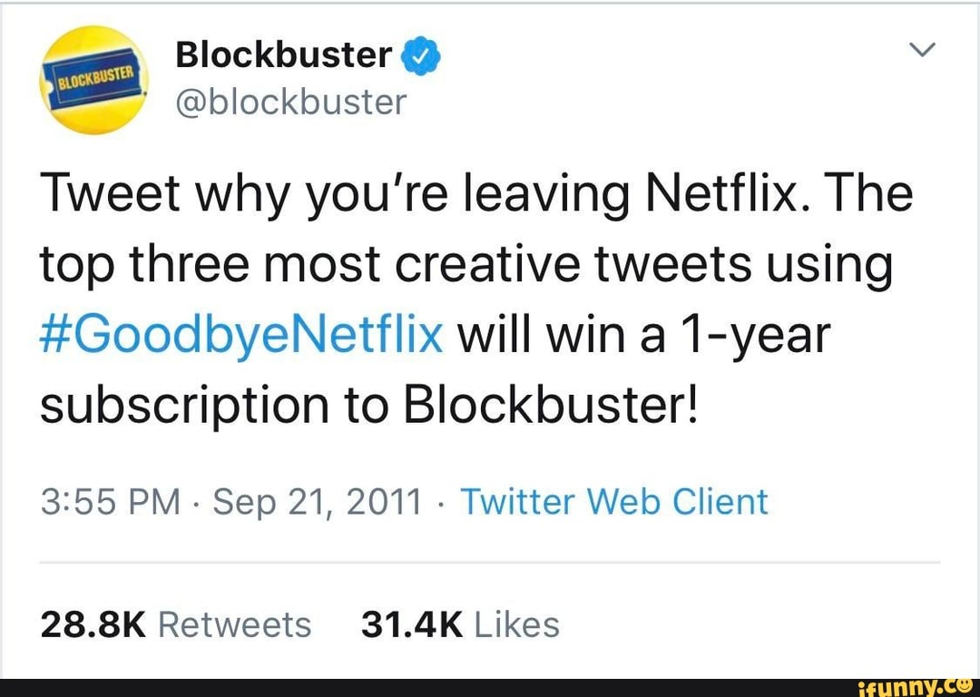 Tweet Why you're leaving Netflix. The top three most creative tweets