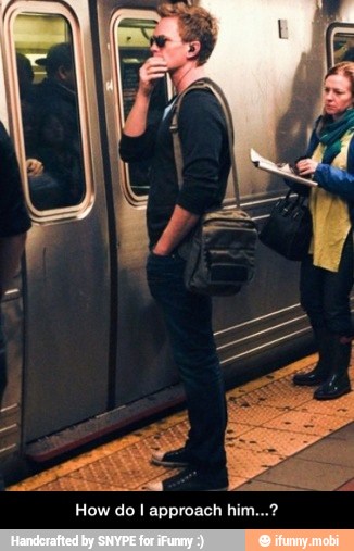 How do I approach him...?